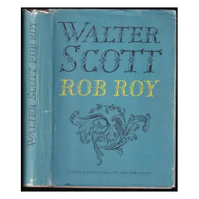 Rob Roy - Walter Scott (1959, Státní nakladatelství dětské knihy)