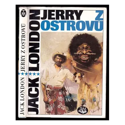 Jerry z ostrovů : dobrodružství ze světa kanibalů - Jack London (1991, Toužimský a Moravec)