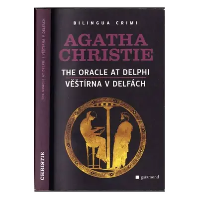 The oracle at Delphi : Věštírna v Delfách - Agatha Christie (2010, Garamond)