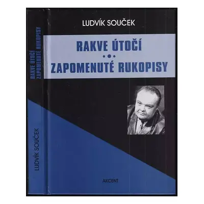 Rakve útočí ; Zapomenuté rukopisy I - Ludvík Souček (2009, Akcent)