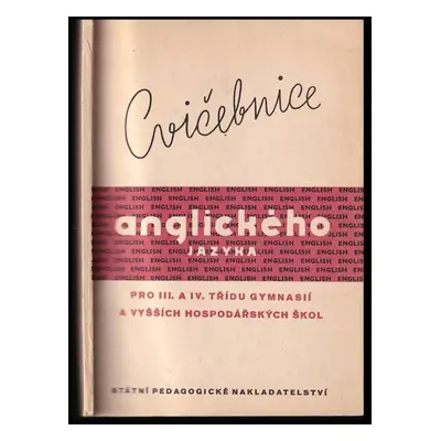 Cvičebnice jazyka anglického pro III. a IV. třídu gymnasií a vyšších hospodářských škol - Jan Ca