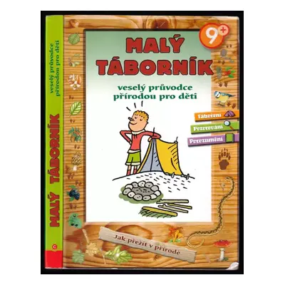 Malý táborník : veselý průvodce přírodou pro děti (2007, Computer Press)