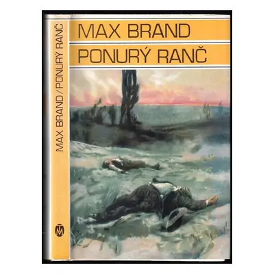 Ponurý ranč - Max Brand (1996, Toužimský a Moravec)