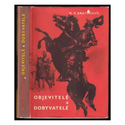 Objevitelé a dobyvatelé - Miloš Václav Kratochvíl (1972, Albatros)