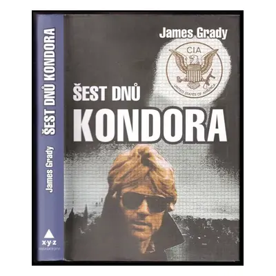 Šest dnů Kondora - James Grady (2010, XYZ)