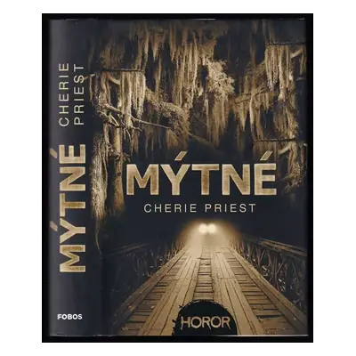 Mýtné - Cherie Priest (2020, Dobrovský s.r.o)