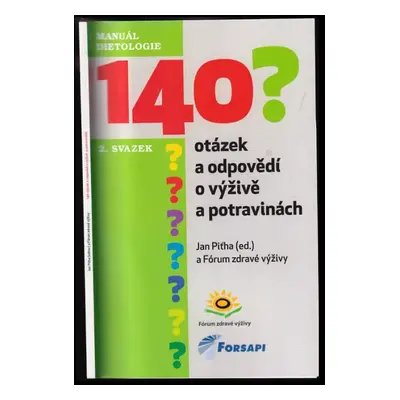 140 otázek a odpovědí o výživě a potravinách - Věra Boháčová (2012, Forsapi)