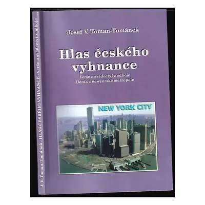 Hlas českého vyhnance : verše a svědectví z odboje : deník z newyorské metropole - Josef Václav 