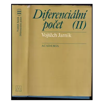 Diferenciální počet : 2. díl - II - Vojtěch Jarník (1976, Academia)