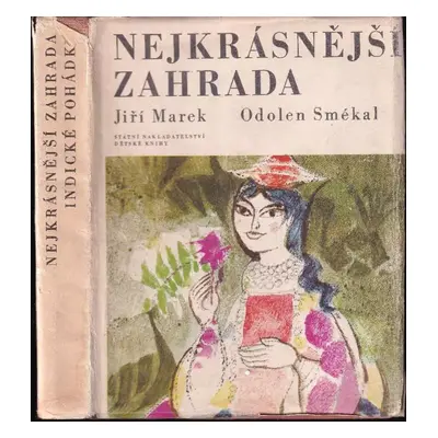 Nejkrásnější zahrada : indické pohádky - Jiří Marek (1967, Státní nakladatelství dětské knihy)