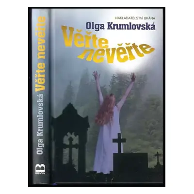 Věřte nevěřte - Olga Krumlovská (2010, Brána)