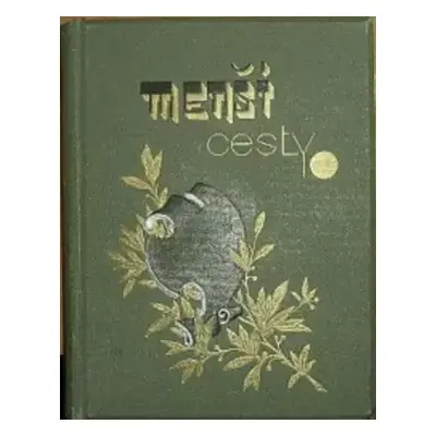 Menší cesty - Jan Neruda (1894, F. Topič)