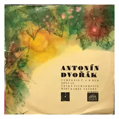 Symphony Č. 6 D. Dur, Op. 60 - The Czech Philharmonic Orchestra, Antonín Dvořák, Karel Ančerl (