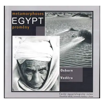 Egypt : proměny = metamorphoses : Osborn 1964-1967, Voděra 2000-2006 - Kamil Voděra, Kamil Voděr