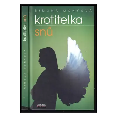 Krotitelka snů - Simona Monyová (2005, Mony)