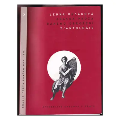 Krásná próza raného obrození : Antologie - [2] - Lenka Kusáková (2003, Karolinum)