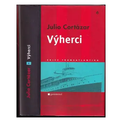 Výherci - Julio Cortázar (2007, Garamond)