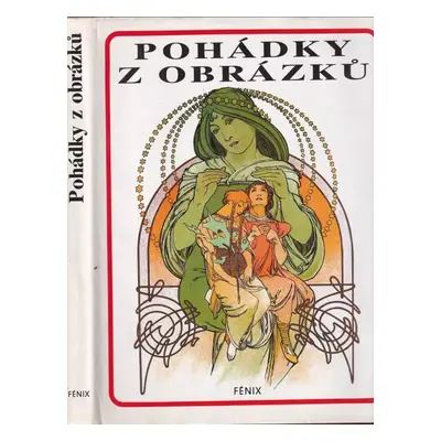 Pohádky z obrázků (1991, Fenix)