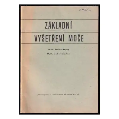 Základní vyšetření moče - Bedřich Nejedlý, Josef Tobiška (1979, Ministerstvo zdravotnictví ČSR)