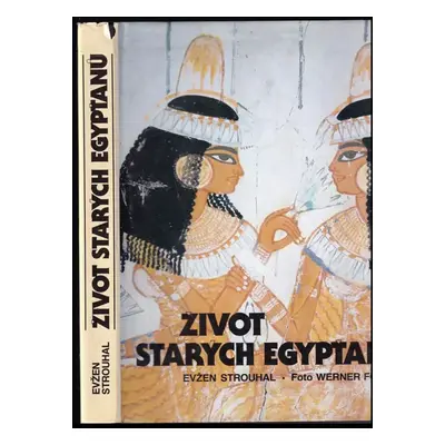 Život starých Egypťanů - Eugen Strouhal (1994, Opus Publishing)