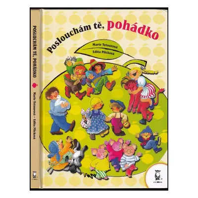 Poslouchám tě, pohádko - Marie Tetourová (2007, Axióma)