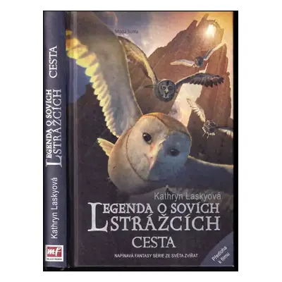 Legenda o sovích strážcích : Cesta - II - Kathryn Lasky (2011, Mladá fronta)