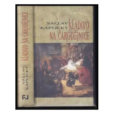 Kladivo na čarodějnice - Václav Kaplický (2016, Fortuna Libri)