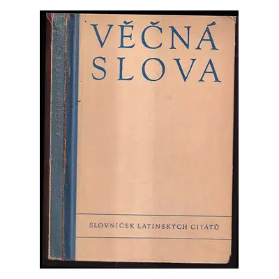 Věčná slova : slovníček latinských citátů (1942, Orbis)