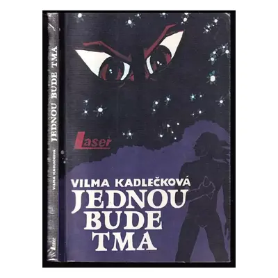 Jednou bude tma - Vilma Kadlečková (1991, Laser)