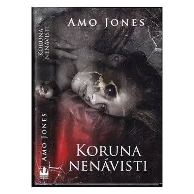 Koruna nenávisti : první díl série Koruna - První díl - Amo Jones (2019, Baronet)