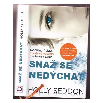 Snaž se nedýchat - Holly Seddon (2017, Dobrovský s.r.o)