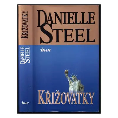 Křižovatky - Danielle Steel (2000, Ikar)