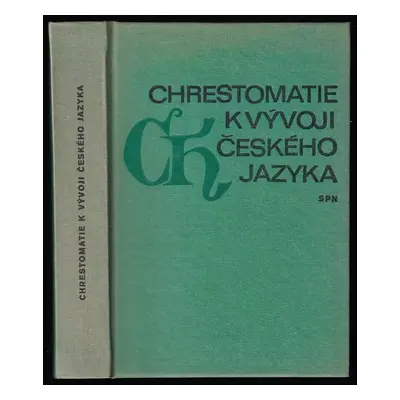 Chrestomatie k vývoji českého jazyka : (13.-18. stol.) - Jaroslav Porák (1979, Státní pedagogick