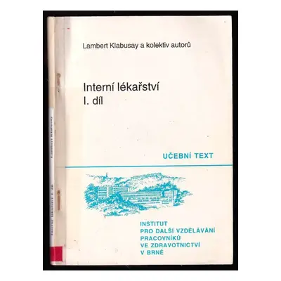 Interní lékařství : Vybrané kapitoly z diagnostiky, léčby a speciální ošetřovatelské péče - I. d