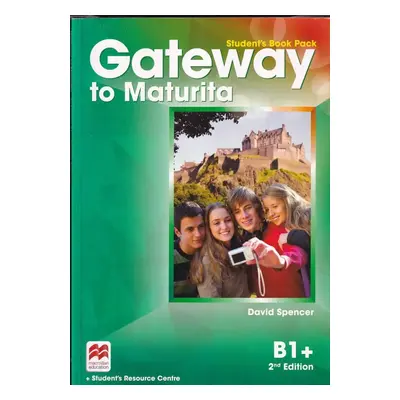 Gateway to maturita : B1+ Student's book - David Spencer (2016, Macmillan Education)