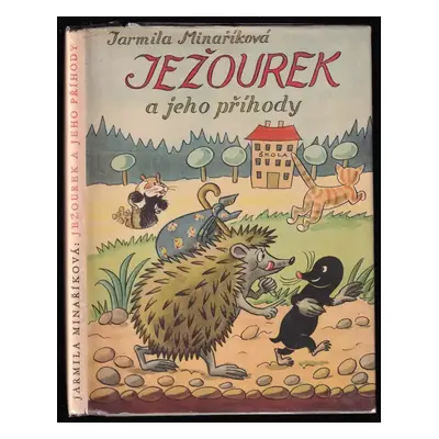 Ježourek a jeho příhody - Jarmila Minaříková (1948, Melantrich)