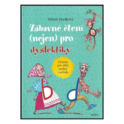 Zábavné čtení (nejen) pro dyslektiky - Miluše Jirušková (2022, Edika)