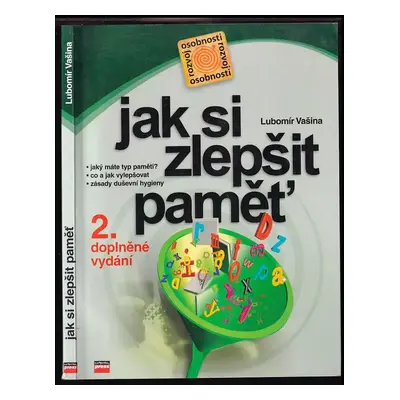 Jak si zlepšit paměť : jaký máte typ paměti? : co a jak vylepšovat : zásady duševní hygieny - Lu