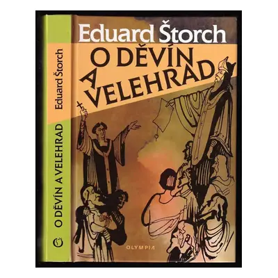 O Děvín a Velehrad : román z dob Velké Moravy - Eduard Štorch (2000, Olympia)