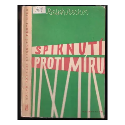 Spiknutí proti míru : zápisky britského novináře - Ralph Parker (1950, Melantrich)