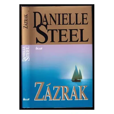 Zázrak - Danielle Steel (2006, Ikar)