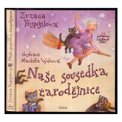 Naše sousedka čarodějnice - Zuzana Pospíšilová (2011, Triton)