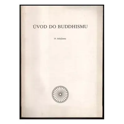 Úvod do buddhismu - Bstan-'dzin-rgya-mtsho (1990, Radost)