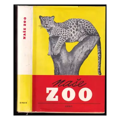 Naše zoo - Julius Komárek (1955, Orbis)