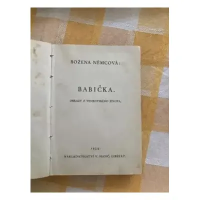 Babička : obrazy z venkovského života - Božena Němcová (1934, V. Hanč)