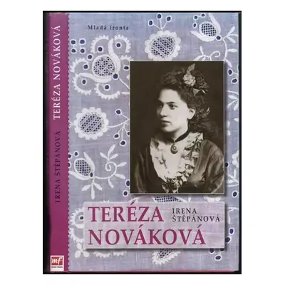 Teréza Nováková - Irena Štěpánová (2008, Mladá fronta)