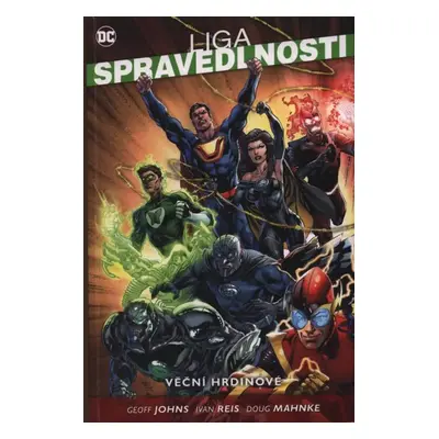 Liga spravedlnosti : Věční hrdinové - Kniha pátá - Geoff Johns (2020, BB art)