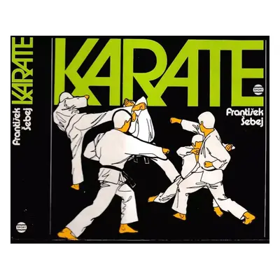 Karate - František Šebej (1985, Šport)