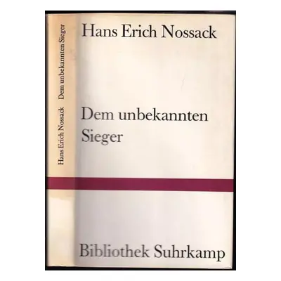 Dem unbekannten Sieger : Roman - Hans Erich Nossack (1969, Suhrkamp)