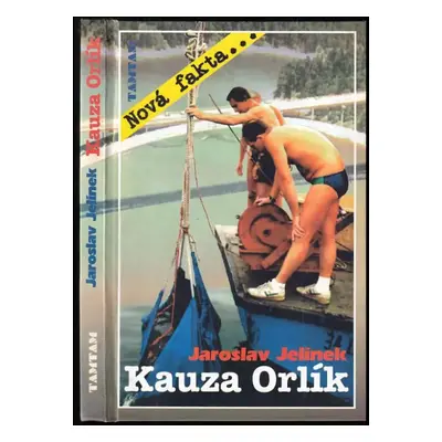 Kauza Orlík - Jaroslav Jelínek (1998, Tamtam)